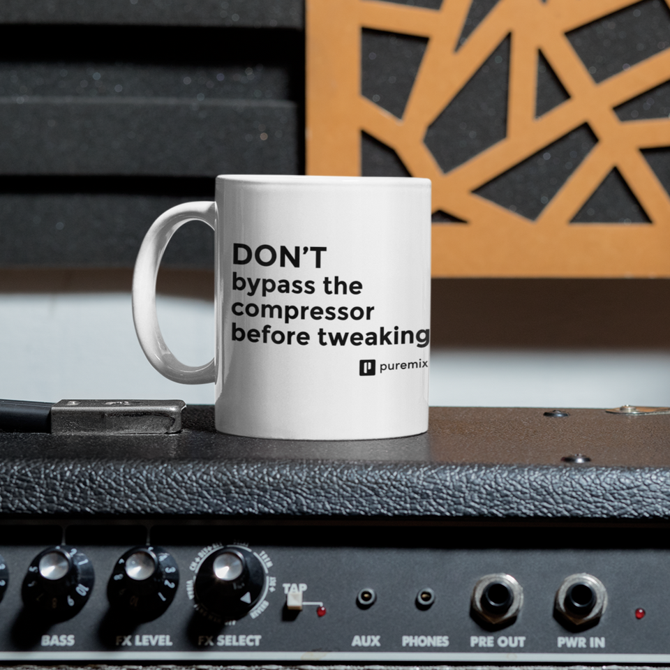 Don't bypass the compressor before tweaking